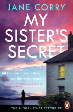 My Sister’s Secret - The gripping new suspense thriller from the Sunday Times bestselling author