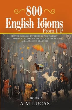 800 English Idioms from I -  P - Idioms, #2