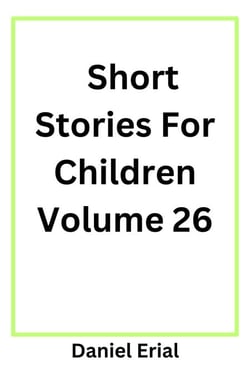 Short Stories For Children Volume 26 - Short Stories For Children, #26