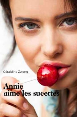 Annie aime les sucettes