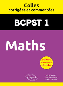 Maths - BCPST1 - Colles corrigées et commentées