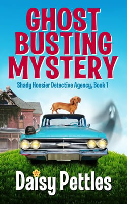 Ghost Busting Mystery: Shady Hoosier Detective Agency (Book 1) - Shady Hoosier Detective Agency, #3