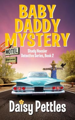 Baby Daddy Mystery: Shady Hoosier Detective Agency (Book 2) - Shady Hoosier Detective Agency, #1