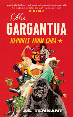 Mrs Gargantua - Reports from Cuba