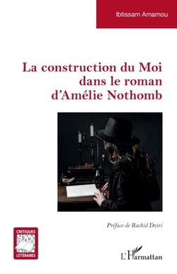 La construction du Moi dans le roman d’Amélie Nothomb