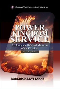 Power for Kingdom Service: Exploring the Gifts and Ministries of the Kingdom - Kingdom Discipleship Series, #1
