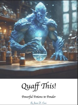 Quaff This! Potions To Ponder - The World of Lorumell, #1