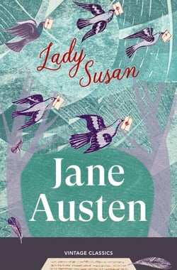 Lady Susan - The classic epistolary novella from the adored author of Pride and Prejudice