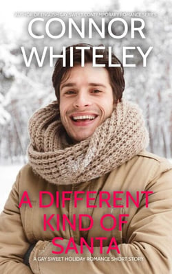 A Different Kind of Santa: A Sweet Gay Holiday Romance Short Story - The English Gay Sweet Contemporary Romance Stories