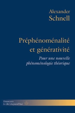 Préphénoménalité et générativité - Pour une nouvelle phénoménologie théorique