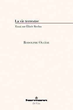 La vie terrestre - Essai sur Élisée Reclus
