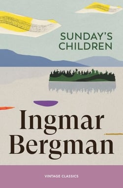 Sunday's Children - A moving novella about childhood and adolescence from one of the cinematic masters of the twentieth century