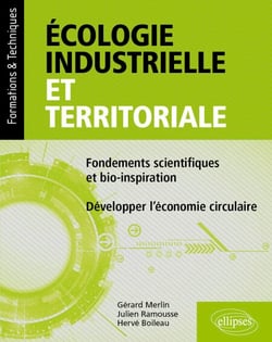 Écologie industrielle et territoriale - Fondements scientifiques et bio-inspiration