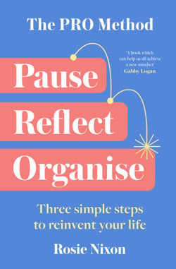 The PRO Method - Three simple steps to reinvent your life