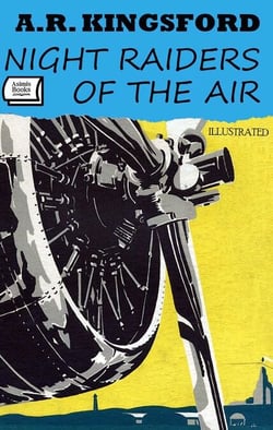 Night Raiders of the Air. Illustrated