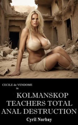 Kolmanskop Teachers Total Anal Destruction - Cecile de Vendome, #48