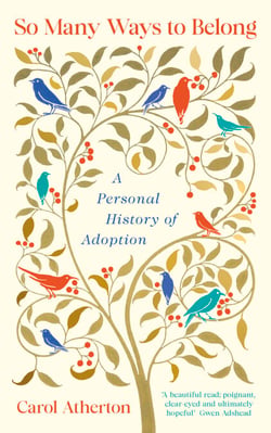 So Many Ways to Belong - A Personal History of Adoption