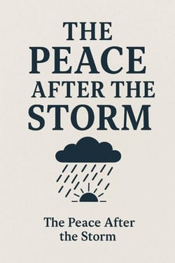 “The Peace After the Storm