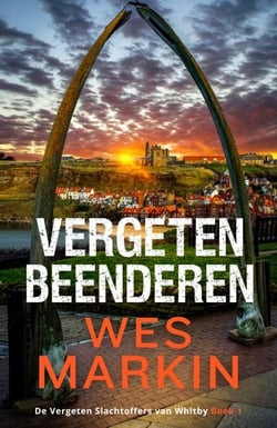 Vergeten Beenderen - De Vergeten Slachtoffers van Whitby, #1