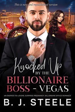 Knocked Up by the Billionaire Boss - Vegas: An Enemies-to-Lovers, Surprise Pregnancy, Billionaire Office Romance - Billionaire Boss Series, #8