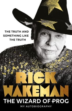 The Wizard of Prog - The Incredibly Entertaining Memoir from a True Rock Legend