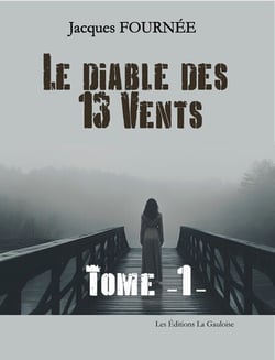 Le Diable des 13 Vents - Tome 1