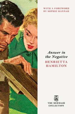 Answer in the Negative - A Gripping and Atmospheric Murder Mystery set in 1950s Fleet Street. Introduced by Sophie Hannah