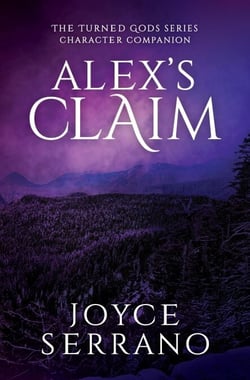 Alex's Claim - The Turned Gods - Character Companion Series