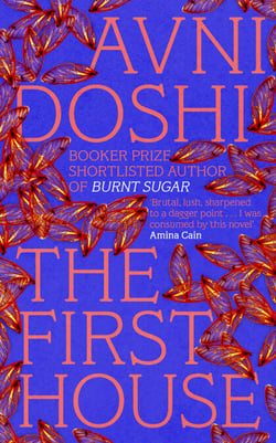 The First House - From the Booker Prize-shortlisted author of Burnt Sugar