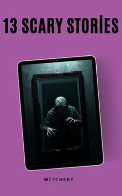 13 Scary Stories