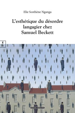 L’esthétique du désordre langagier chez Samuel Beckett