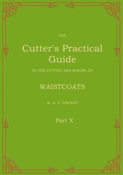 The Cutter's Practical Guide, Part 10 - Waistcoats