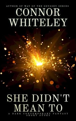 She Didn't Mean To: A Dark Contemporary Fantasy Short Story - Hell's Place Contemporary Fantasy Stories