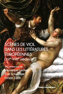 Scènes de viol dans les littératures européennes - (XVIe-XVIIIe siècles)