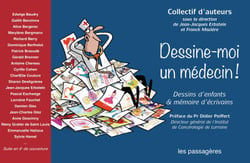 Dessine-moi un médecin - Dessins d'enfants et mémoire d'écrivains