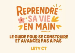 Reprendre sa Vie en Main - Le guide pour se construire et avancer pas a pas