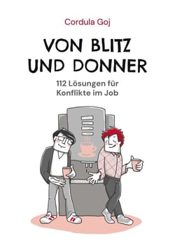 Von Blitz und Donner - 112 Lösungen für Konflikte im Job