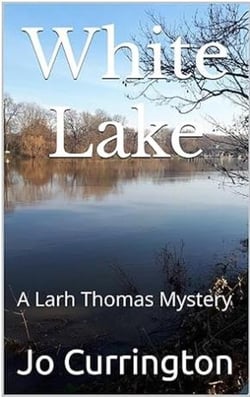 White Lake - Larh Thomas Mysteries, #5