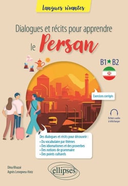 Dialogues et récits pour apprendre le persan - B1-B2