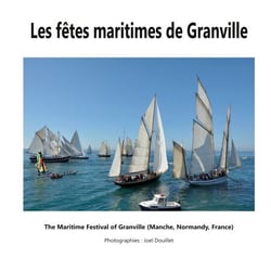 Les fêtes maritimes de Granville - The Maritime Festival of Granville (Manche, Normandy, France)