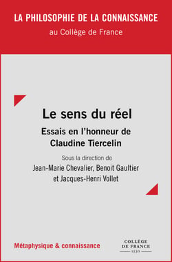 Le sens du réel - Essais en l’honneur de Claudine Tiercelin