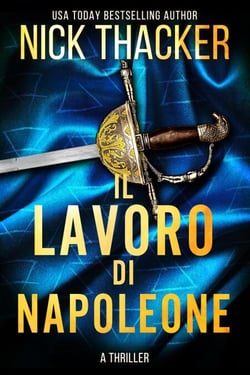 Il Lavoro di Napoleone - Harvey Bennett Thrillers - Italian, #11