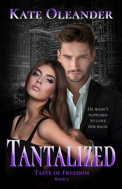 Tantalized:  Taste of Freedom Trilogy Book 2 - The Taste of Freedom Trilogy, #2