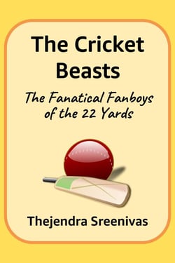 The Cricket Beasts - The Fanatical Fanboys of the 22 Yards