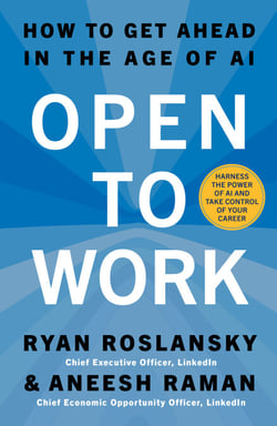 Open to Work - How to Get Ahead in the Age of AI