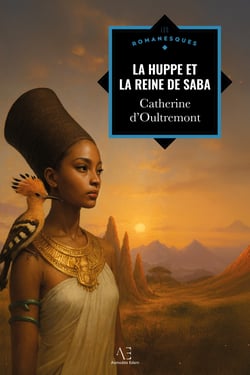 La Huppe et la reine de Saba - Amour, sagesse et désir
