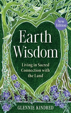 Earth Wisdom (New Edition) - Living in Sacred Connection with the Land