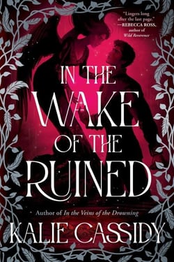In the Wake of the Ruined - The sequel to the ‘atmospheric and evocative’ (Rachel Gillig) BookTok hit In The Veins of The Drowning!