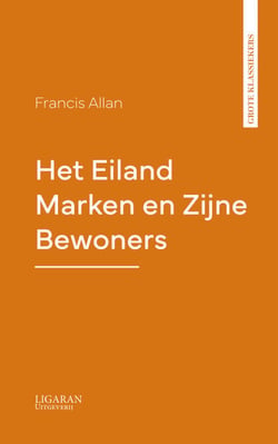 Het Eiland Marken en Zijne Bewoners