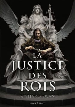 La Justice des rois - L'Empire du Loup, T1